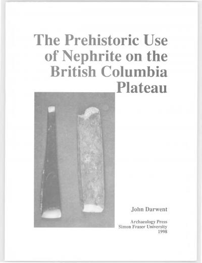Cover for The Prehistoric Use of Nephrite on the British Columbia Plateau