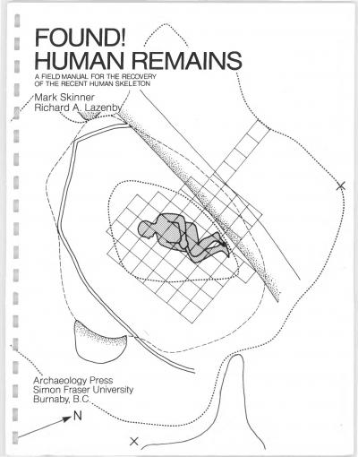 Cover for Found! Human Remains: A Field Manual for the Recovery of the Recent Human Skeleton