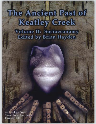 Cover for The Ancient Past of Keatley Creek: Volume II: Socioeconomy