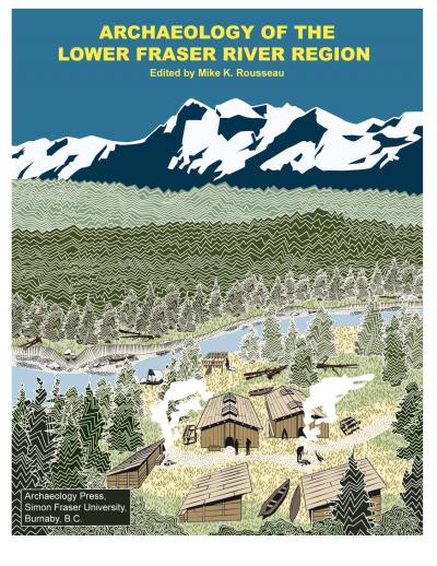 Cover for Archaeology of the Lower Fraser River Region